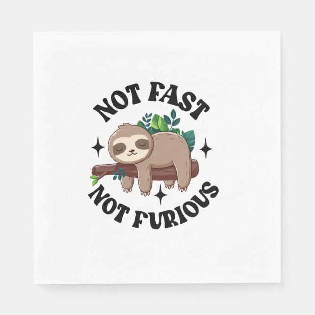 Not Fast Not Furious Funny Cute Sleepy Sloth Napkins (Front)