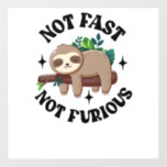 Not Fast Not Furious Funny Cute Sleepy Sloth Wall Decal