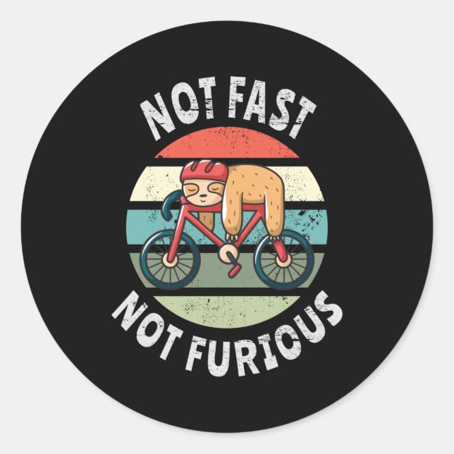 Not Fast Not Furious lazy sloth sleeping bicycle Classic Round Sticker (Front)