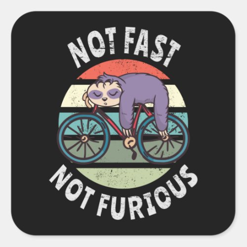 Not Fast Not Furious lazy sloth sleeping bicycle Square Sticker