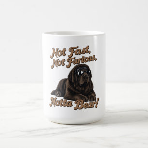 Not Fast, Not Furious, Notta Bear Coffee Mug