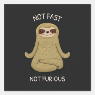 Not Fast Not Furious Sign