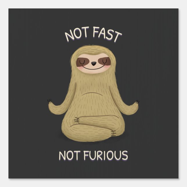 Not Fast Not Furious Sign (Front)