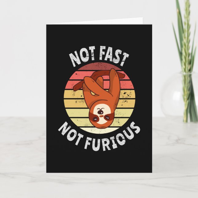 Not Fast Not Furious sloth Card (Front)