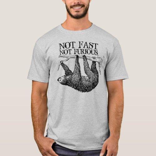 Not Fast Not Furious Sloth T_Shirt