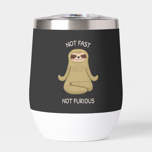 Not Fast Not Furious Thermal Wine Tumbler (Front)