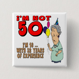Not Fifty 50th Birthday Gifts Pinback Button