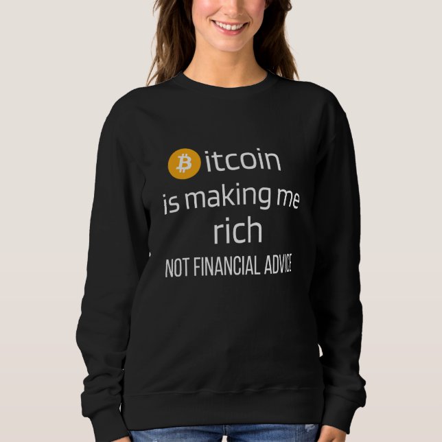 Not Financial Advice Bitcoin Saying Sweatshirt (Front)