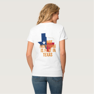 Not Flat In Texas Womens  Curves Humor Funny T-Shirt