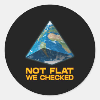 Not Flat We Checked Flat Earth Funny Classic Round Sticker