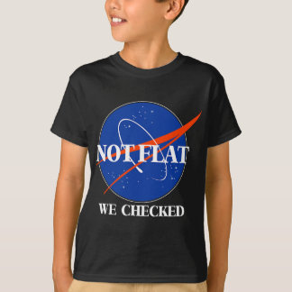 Not Flat We Checked Funny Flat Earth T-Shirt