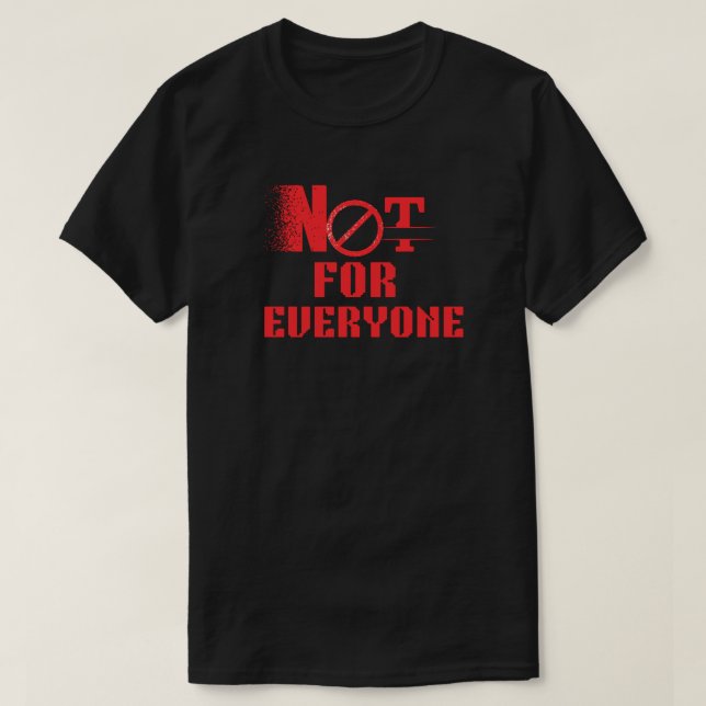 Not For Everyone Minimal Graphic | Clean Icon T-Shirt (Design Front)