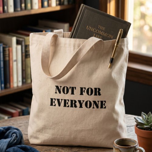 Not For Everyone Tote Bag | Minimal