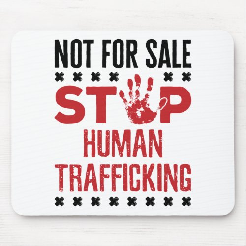 Not for Sale Stop Human Trafficking Mouse Pad