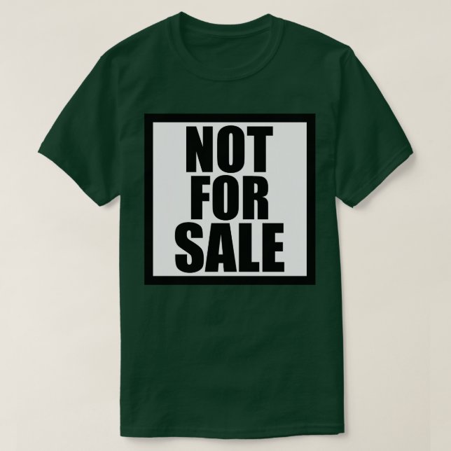 Not for Sale T-Shirt (Design Front)