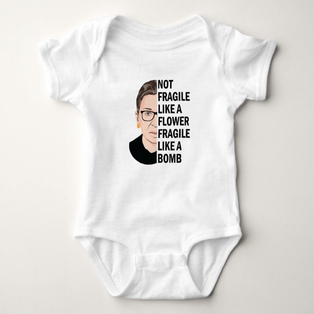 Not Fragile Like a Flower Fragile Like a Bomb Baby Bodysuit (Front)