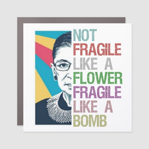 Not fragile like a flower fragile like a bomb car magnet