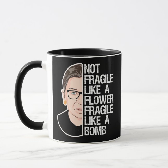 Not Fragile Like a Flower Fragile Like a Bomb Mug (Left)