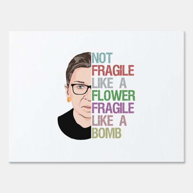 Not Fragile Like a Flower Fragile Like a Bomb Sign (Front)