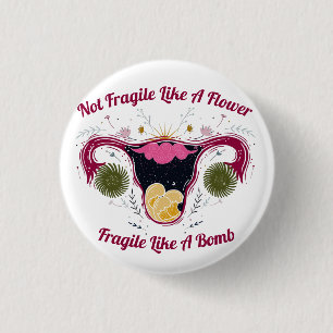Not Fragile Like A Flower Galaxy Uterus Button