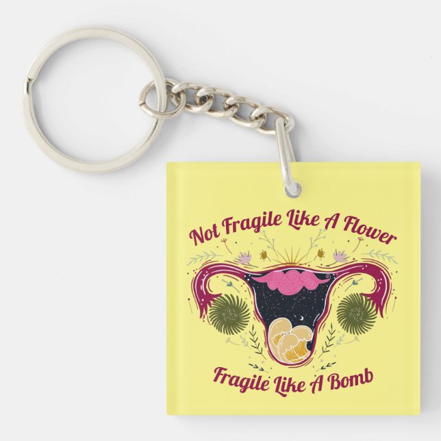 Not Fragile Like A Flower Galaxy Uterus Keychain (Front)