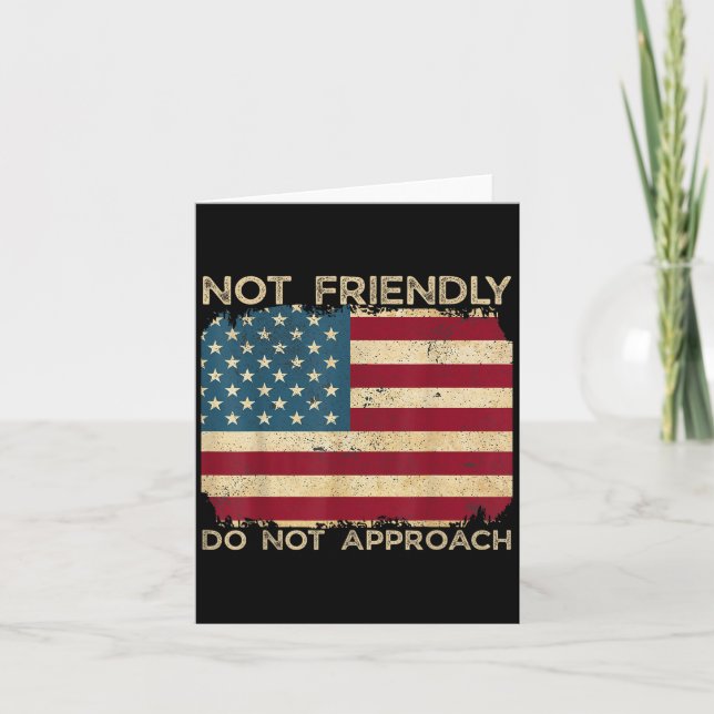 Not Friendly Do Not Approach Funny Sarcastic Quote Card (Front)