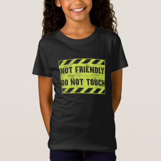 Not Friendly Do Not Touch T-Shirt