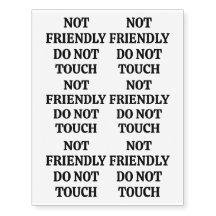 Not Friendly Do Not Touch