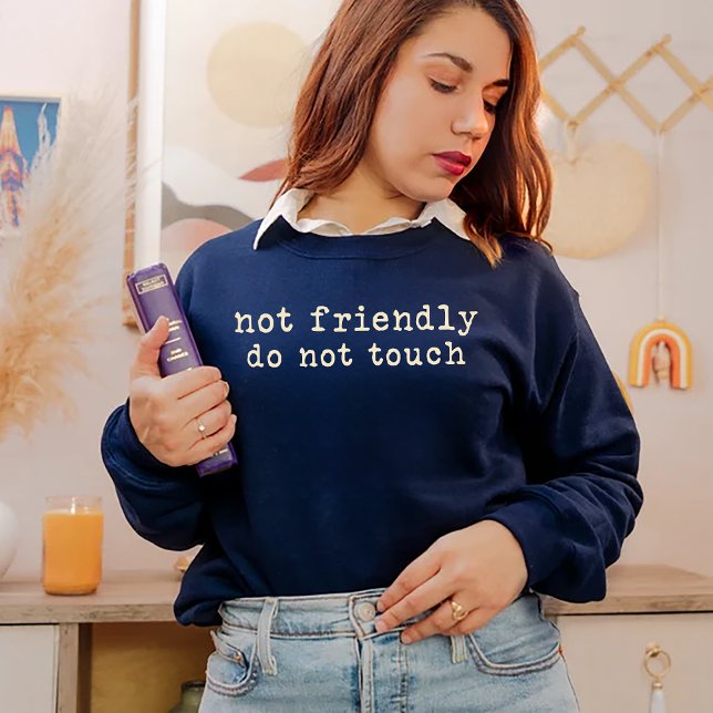 Not friendly sweatshirt (Creator Uploaded)