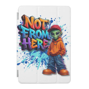 Not From Here Funny Alien Streetwear Design iPad Mini Cover