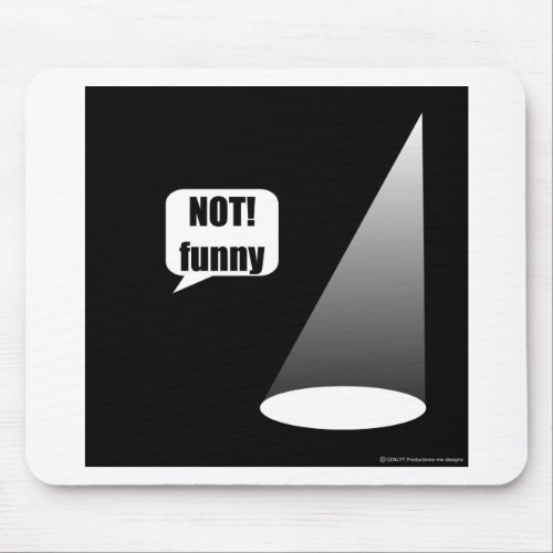 Not Funny Mouse Pad
