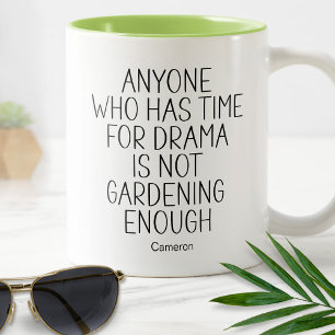 Not Gardening Enough Plants Humorous Funny Two-Tone Coffee Mug