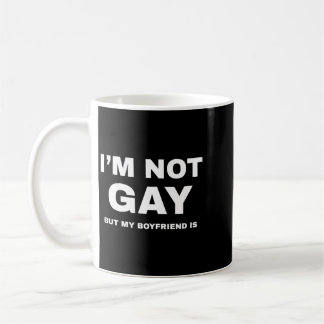 Not Gay But Boyfriend Is Shirt _ Funny Lgbt Pride Coffee Mug