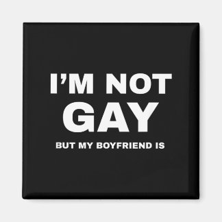 Not Gay But Boyfriend Is Shirt _ Funny Lgbt Pride Magnet