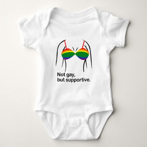NOT GAY BUT SUPPORTIVE BRA _png Baby Bodysuit