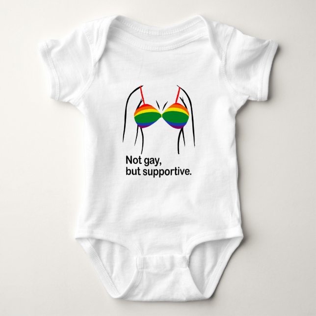 NOT GAY BUT SUPPORTIVE BRA -.png Baby Bodysuit (Front)
