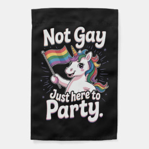 Not Gay Just Here To Party LGBTQ Gay Pride Ally Garden Flag