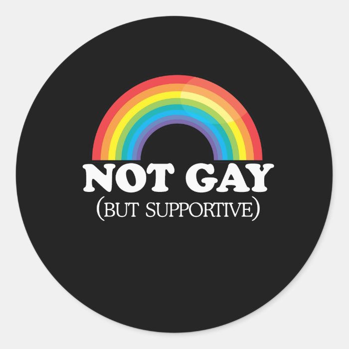 NOT GAY ROUND STICKERS