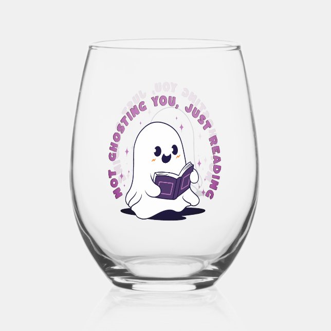 Not Ghosting You, Just Reading Stemless Wine Glass (Front)