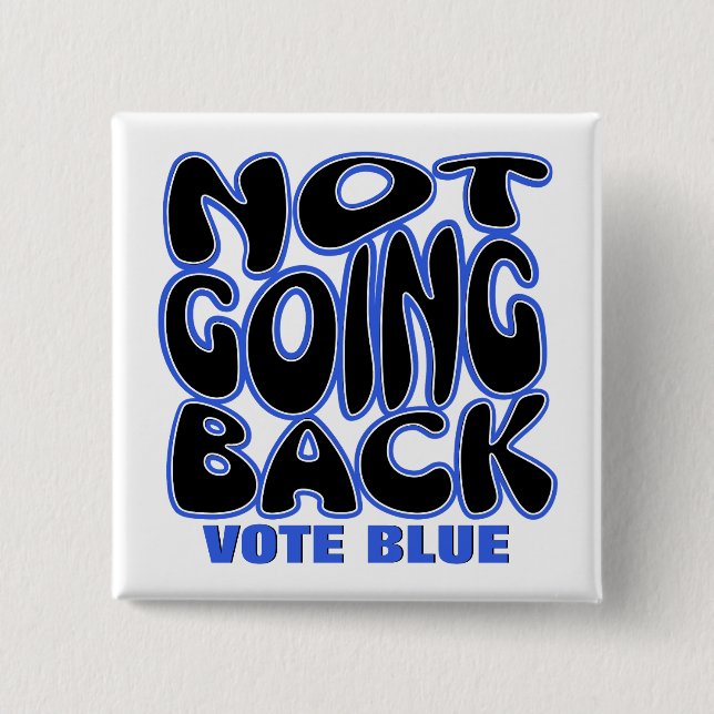 NOT GOING BACK BUTTON (Front)