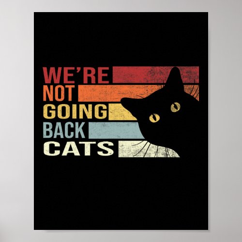 Not Going Back Cats Funny Cat 2024  Poster