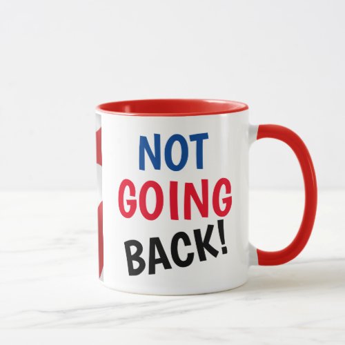 Not Going Back Coffee Cup