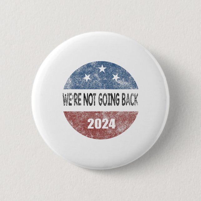 Not Going Back Harris 2024 Vote For Kamala Harris  Button (Front)