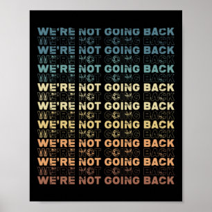 Not Going Back Harris 2024 Vote For Kamala Harris  Poster