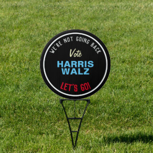 Not Going Back HARRIS WALZ 2024 Campaign Yard Sign