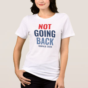 Not Going Back Kamala Harris Quote Women's White Tri-Blend Shirt