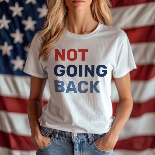 Not Going Back Kamala Harris Quote Womens White Tri_Blend Shirt