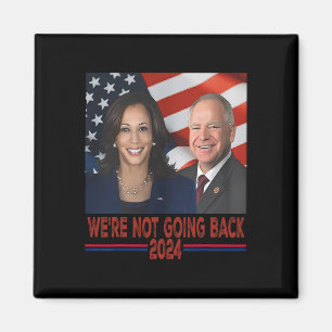 Not Going Back Kamala Harris Tim Walz Magnet