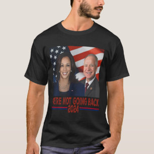 Not Going Back Kamala Harris Tim Walz T-Shirt