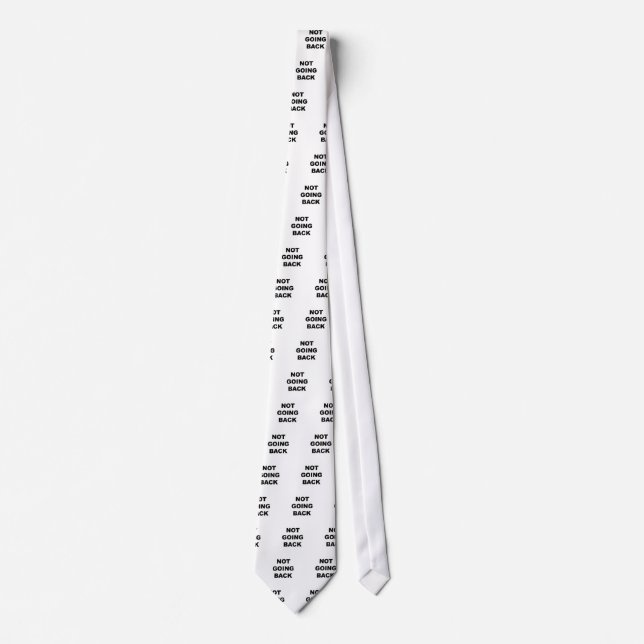 NOT GOING BACK NECK TIE (Front)